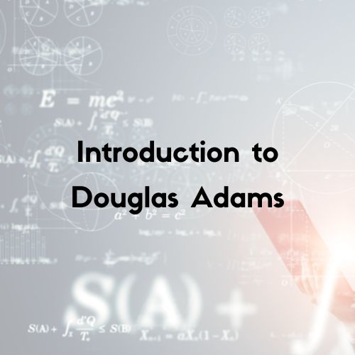 Introduction to Douglas Adams