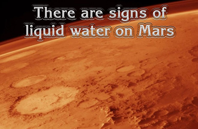 There-are-signs-of-liquid-water-on-Mars