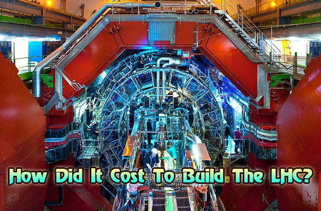 How-did-it-cost-to-build-the-LHC