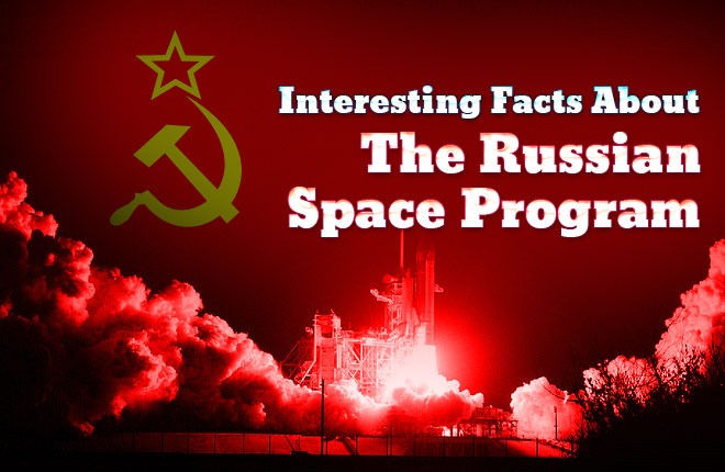 Interesting Facts About the Russian Space Program