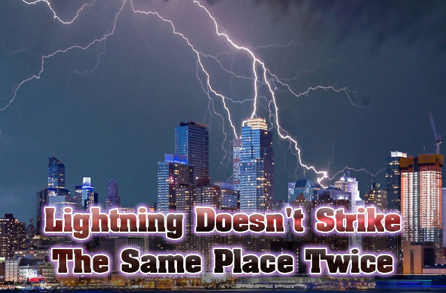 Lightning-doesnt-strike-the-same-place-twice