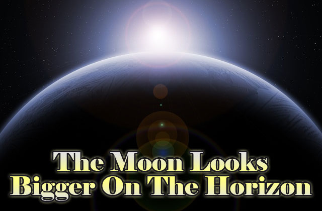 The-moon-looks-bigger-on-the-horizon