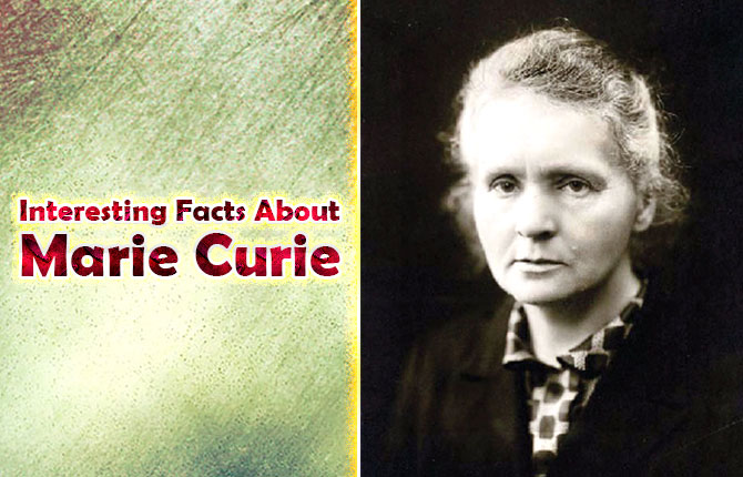 Interesting Facts About Marie Curie