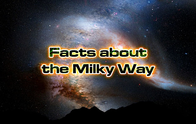 Facts about the Milky Way
